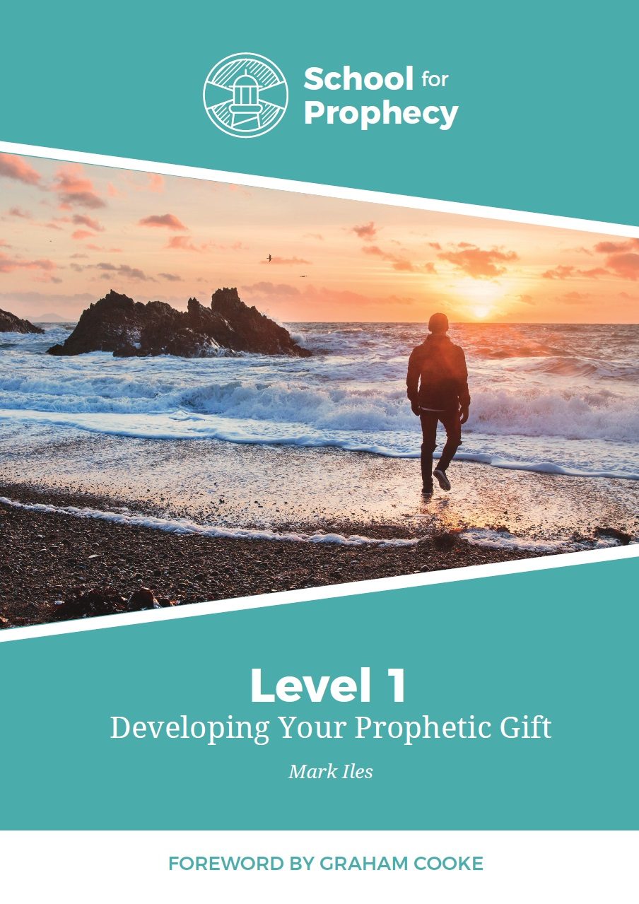 Developing Your Prophetic Gift: Level One Course Manual