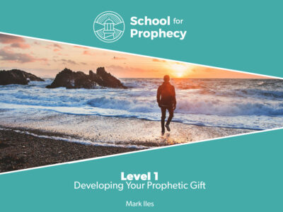 Level 1 – Developing Your Prophetic Gift